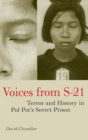 Image for Voices from S-21  : terror and history in Pol Pot&#39;s secret prison