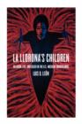 Image for La Llorona&#39;s Children