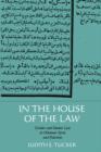 Image for In the house of the law  : gender and Islamic law in Ottoman Syria and Palestine