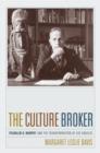 Image for The culture broker  : Franklin D. Murphy and the making of Los Angeles
