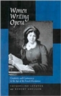 Image for Women Writing Opera : Creativity and Controversy in the Age of the French Revolution