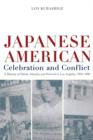 Image for Japanese American celebration and conflict  : a history of ethnic identity and festival, 1934-1990