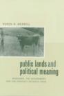 Image for Public lands and political meaning  : ranchers, the government, and the property between them