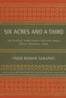 Image for Six acres and a third  : the classic nineteenth-century novel about colonial India