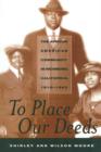 Image for To Place Our Deeds : The African American Community in Richmond, California, 1910-1963