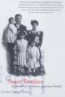Image for Sweet Bamboo : A Memoir of a Chinese American Family