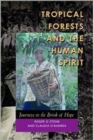 Image for Tropical forests and the human spirit  : journeys to the brink of hope