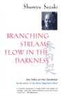 Image for Branching Streams Flow in the Darkness