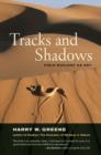 Image for Tracks and Shadows : Field Biology as Art