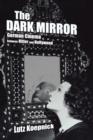 Image for The dark mirror  : German cinema between Hitler and Hollywood