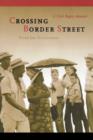 Image for Crossing Border Street  : a civil rights memoir