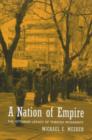 Image for A nation of empire  : the Ottoman legacy of Turkish modernity