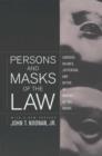 Image for Persons and masks of the law  : Cardozo, Holmes, Jefferson, and Wythe as makers of the masks