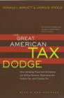 Image for The Great American Tax Dodge : How Spiraling Fraud and Avoidance are Killing Fairness, Destroying the Income Tax, and Costing You