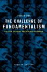 Image for The Challenge of Fundamentalism : Political Islam and the New World Disorder