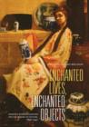 Image for Enchanted lives, enchanted objects  : American women collectors and the making of culture, 1800-1940