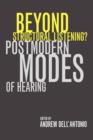 Image for Beyond structural listening?  : postmodern modes of hearing