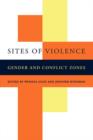 Image for Sites of violence  : gender and conflict zones