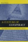 Image for A culture of conspiracy  : apocalyptic visions in contemporary America