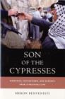 Image for Son of cypresses  : memories, reflections, and regrets from a political life