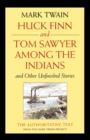 Image for Huck Finn and Tom Sawyer Among the Indians : And Other Unfinished Stories