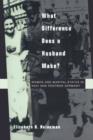 Image for What difference does a husband make?  : women and marital status in Nazi and postwar Germany