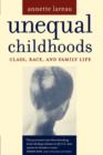 Image for Unequal childhoods  : class, race, and family life