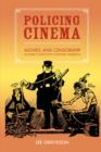 Image for Policing cinema  : movies and censorship in early-twentieth-century America