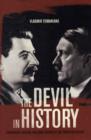 Image for The devil in history  : communism, fascism, and some lessons of the twentieth century