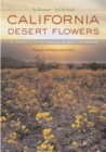 Image for California desert flowers  : an introduction to families, genera, and species