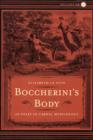 Image for Boccherini&#39;s body  : an essay in carnal musicology