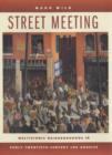 Image for Street meeting  : multiethnic neighborhoods in early twentieth-century Los Angeles