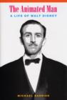 Image for The animated man  : a life of Walt Disney