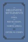 Image for The Hellenistic settlements in Syria, the Red Sea Basin, and North Africa