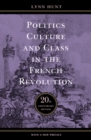Image for Politics, culture, and class in the French Revolution
