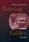 Image for Retrying Galileo, 1633-1992
