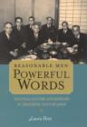 Image for Reasonable men, powerful words  : political culture and expertise in twentieth century Japan
