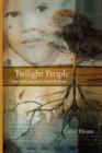 Image for Twilight people  : from Mississippi to South Africa and back