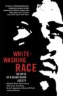 Image for Whitewashing Race : The Myth of a Color-Blind Society
