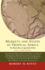 Image for Markets and states in tropical Africa  : the political basis of agricultural policies