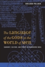 Image for The language of the gods in the world of men  : Sanskrit, culture, and power in premodern India