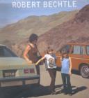 Image for Robert Bechtle : A Retrospective