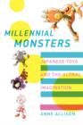 Image for Millennial monsters  : Japanese toys and the global imagination