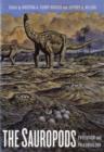 Image for The Sauropods  : evolution and paleobiology
