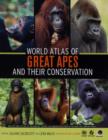 Image for World atlas of great apes and their conservation