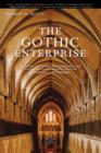 Image for The Gothic enterprise  : a guide to understanding the medieval cathedral