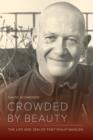 Image for Crowded by Beauty : The Life and Zen of Poet Philip Whalen