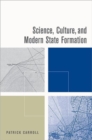 Image for Science, Culture, and Modern State Formation