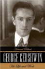 Image for George Gershwin  : his life and work