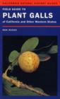 Image for Field Guide to Plant Galls of California and Other Western States